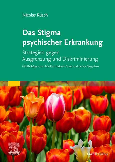 Das Stigma psychischer Erkrankung - Nicolas Rüsch, Martina Heland-Graef, Janine Berg-Peer