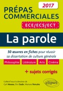 Cover-Bild zum Titel 'La parole. 50 ¿uvres en fiches pour réussir sa dissertation de culture générale - prépas commerciales ECE / ECS / ECT 2017' von 'Cyril Morana, Eric Oudin, Mariane Perruche'