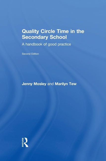 Quality Circle Time in the Secondary School - Jenny Mosley, Marilyn Tew