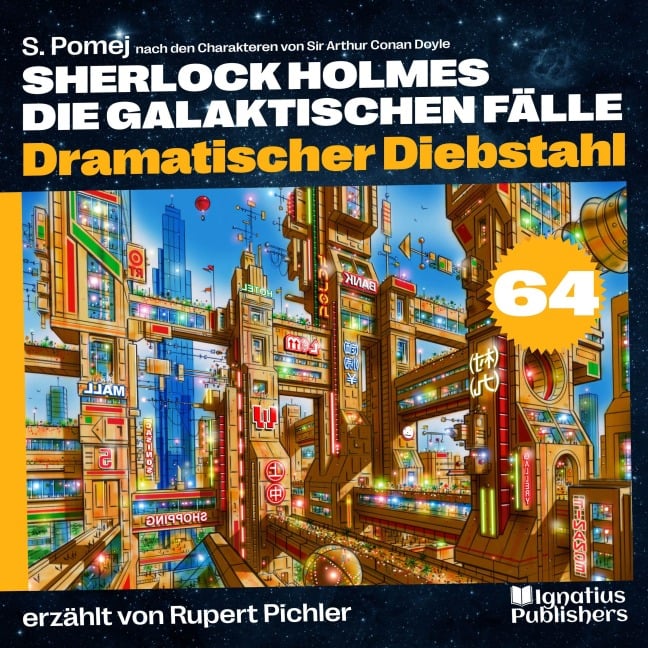 Dramatischer Diebstahl (Sherlock Holmes - Die galaktischen Fälle, Folge 64) - Arthur Conan Doyle, S. Pomej