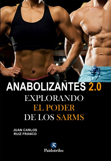 Anabolizantes 2.0 - Juan Carlos Ruiz Franco