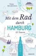 Cover-Bild zum Titel 'Mit dem Rad durch Hamburg' von 'Tanja Breukelchen'