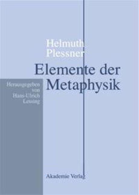 Helmuth Plessner, Elemente der Metaphysik - 