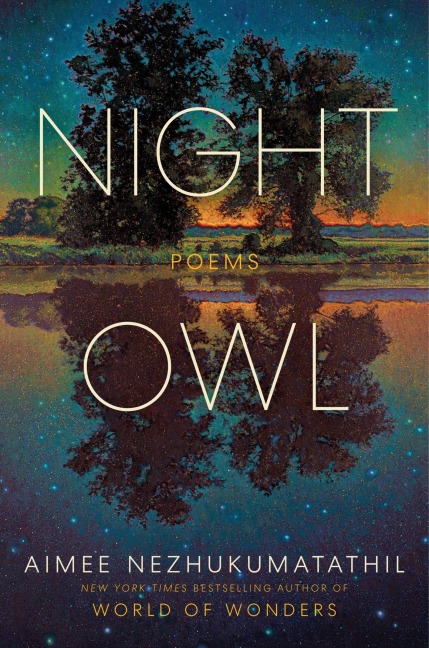 Night Owl - Aimee Nezhukumatathil