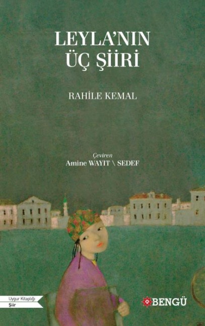 Leylanin Üc Siiri - Rahile Kemal