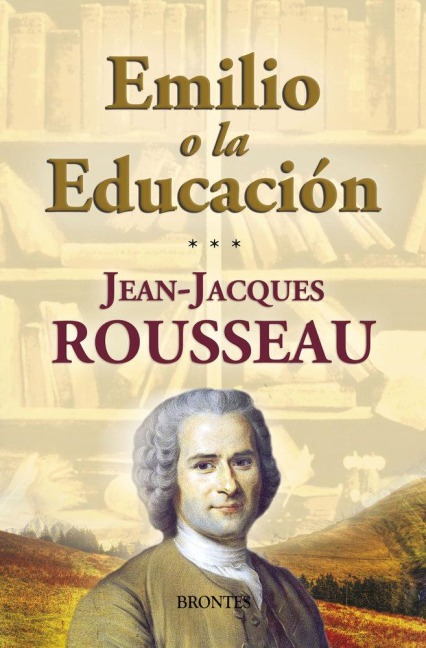 Emilio o la educación - Jean-Jacques Rousseau