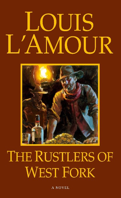 The Rustlers of West Fork - Louis L'Amour