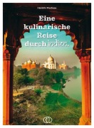 Cover-Bild zum Titel 'Eine kulinarische Reise durch Indien' von 'Hendrik Wiethase'