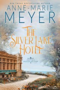 Cover-Bild zum Titel 'The Silver Lake Hotel' von 'Anne-Marie Meyer'