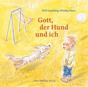 Cover-Bild zum Titel 'Gott, der Hund und ich' von 'Will Gmehling'