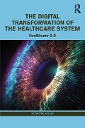 Cover-Bild zum Titel 'The Digital Transformation of the Healthcare System' von 'Katarzyna Kolasa'