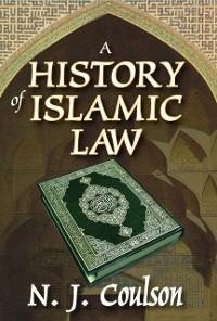 A History of Islamic Law - N. Coulson