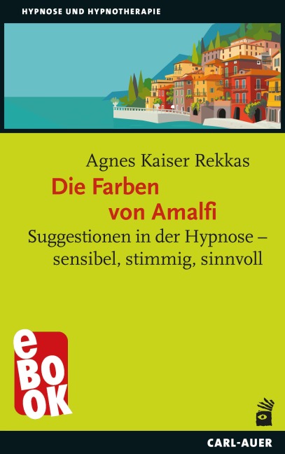 Die Farben von Amalfi - Agnes Kaiser Rekkas
