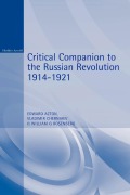 Cover-Bild zum Titel 'Critical Companion to the Russian Revolution 1914-1921' von 'Edward Acton, William Rosenberg, Cheriaev Vladimir'