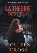 Cover-Bild zum Titel 'La théorie des jeux' von 'Colleen Cross'