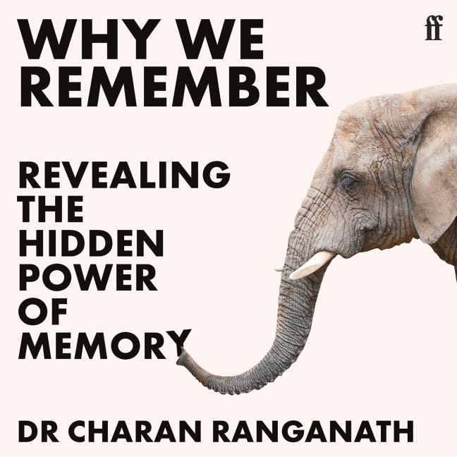 Why We Remember - Charan Ranganath