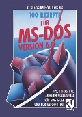 Cover-Bild zum Titel '100 Rezepte für MS-DOS 6.0' von 'Bernd Kretschmer'