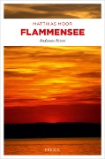 Cover-Bild zum Titel 'Flammensee' von 'Matthias Moor'