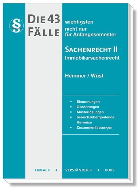 Die 43 wichtigsten Fälle Sachenrecht II - Immobiliarsachenrecht - Karl-Edmund Hemmer, Achim Wüst, Hemmer/Wüst Verlags GmbH Birn