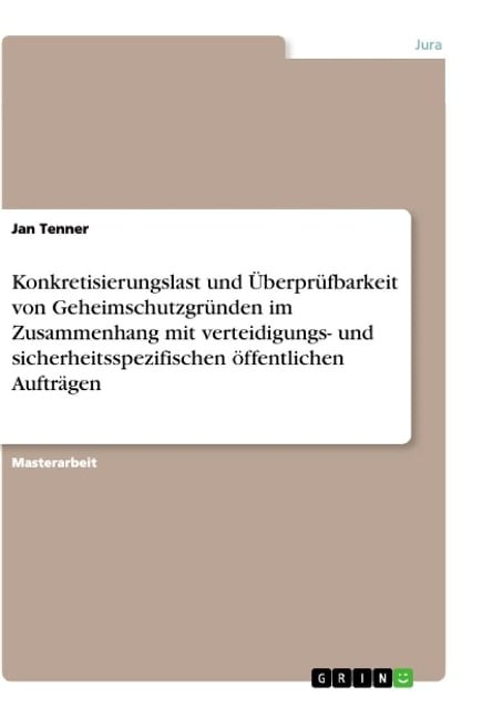 Konkretisierungslast und Überprüfbarkeit von Geheimschutzgründen im Zusammenhang mit verteidigungs- und sicherheitsspezifischen öffentlichen Aufträgen - Jan Tenner