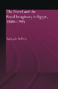 Cover-Bild zum Titel 'The Novel and the Rural Imaginary in Egypt, 1880-1985' von 'Samah Selim'