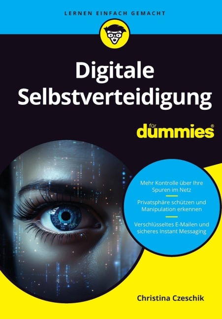 Digitale Selbstverteidigung für Dummies - Christina Czeschik