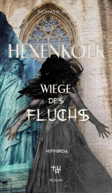 Hexenkolk - Wiege des Fluchs - Thomas H. Huber