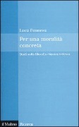 Cover-Bild zum Titel 'Per una moralità concreta. Studi sulla filosofia classica tedesca' von 'Luca Fonnesu'