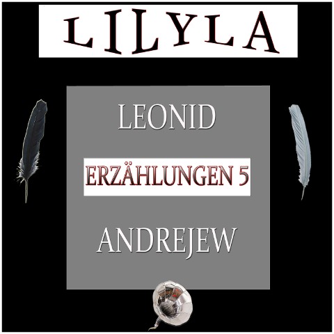 Erzählungen 5 - Leonid Andrejew