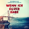 Cover-Bild zum Titel 'Wenn ich Glück habe' von 'Helena Baum'