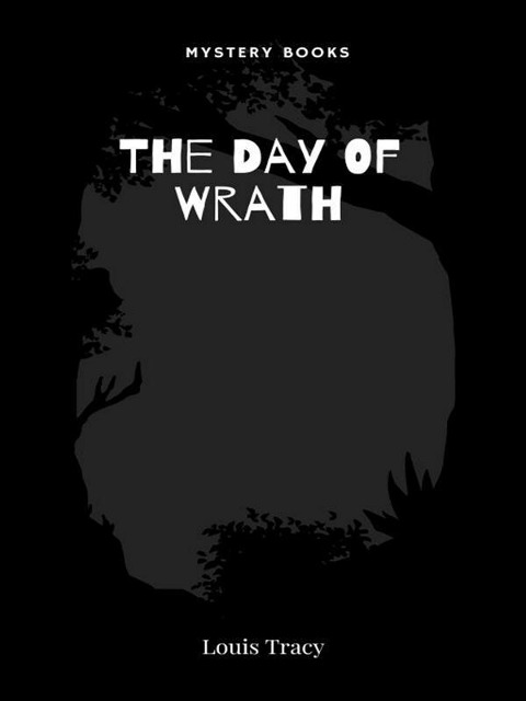 The Day Of Wrath - Louis Tracy