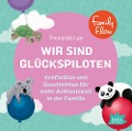 FamilyFlow. Wir sind Glückspiloten - Riccarda Ley, Ralf Kiwit