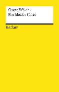 Ein idealer Gatte. Komödie in vier Akten - Oscar Wilde