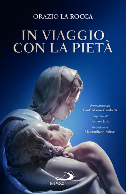 In viaggio con la pietà - Orazio La Rocca