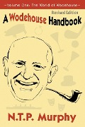 Cover-Bild zum Titel 'A Wodehouse Handbook' von 'N. T. P. Murphy'