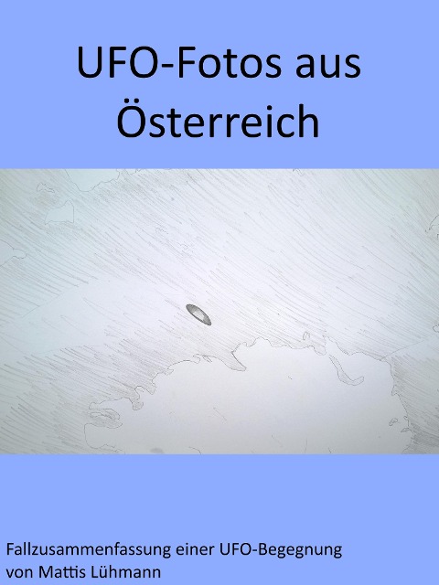 UFO-Fotos aus Österreich - Mattis Lühmann