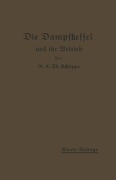 Cover-Bild zum Titel 'Die Dampfkessel und ihr Betrieb' von 'K. E. Th. Schlippe'