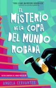 Cover-Bild zum Titel 'El Misterio de la Copa del Mundo Robada' von 'Angela Cervantes'