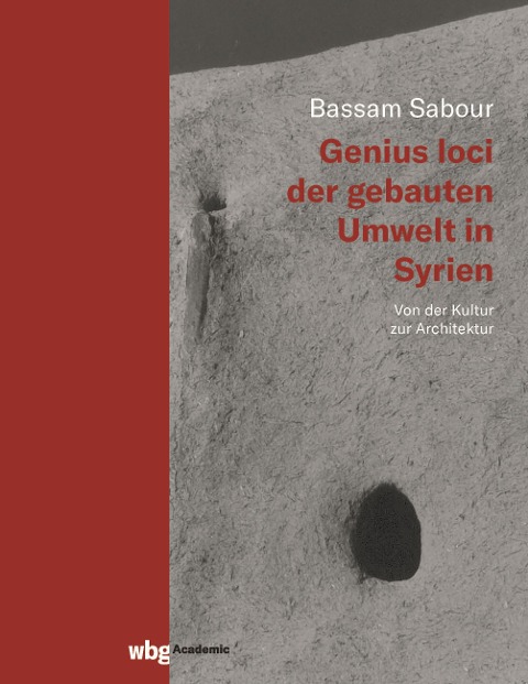 Genius loci der gebauten Umwelt in Syrien - Bassam Sabour