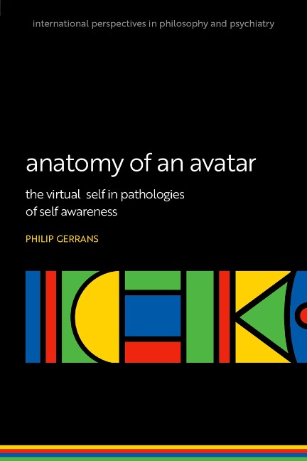 Anatomy of an Avatar - Philip Gerrans