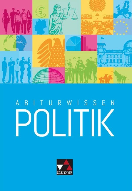 Abiturwissen Politik - Jens Beck, Christine Betz, Ansgar Stich, Friedrich Wölfl