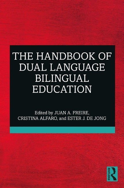The Handbook of Dual Language Bilingual Education - 