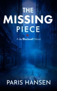 Cover-Bild zum Titel 'The Missing Piece (Jo Blackwell)' von 'Paris Hansen'