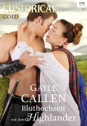 Cover-Bild zum Titel 'Bluthochzeit mit dem Highlander' von 'Gayle Callen'