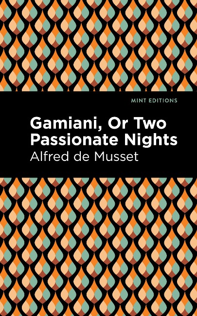 Gamiani Or Two Passionate Nights - Alfred De Musset