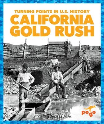 California Gold Rush - Veronica B Wilkins