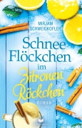 Cover-Bild zum Titel 'Schneeflöckchen im Zitronenröckchen' von 'Mirjam Schweigkofler'