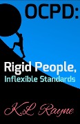 Cover-Bild zum Titel 'OCPD: Rigid People, Inflexible Standards (Clouds of Rayne, #8)' von 'K. L. Rayne'