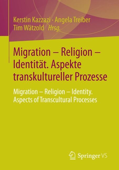 Migration - Religion - Identität. Aspekte transkultureller Prozesse - 