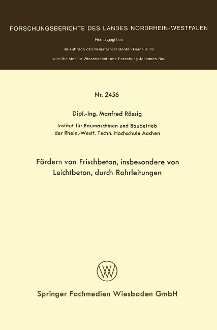 Fördern von Frischbeton, insbesondere von Leichtbeton, durch Rohrleitungen - Manfred Rössig